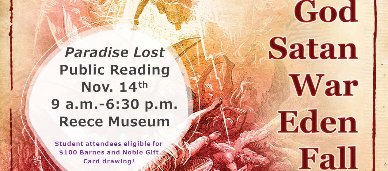 Recolored Gustave Dore illustration depecting the fall of angles from heaven as desctibed in John Milton's Paradise Lost. On the left side the words "God Satan War Eden Fall" appear. Paradise Lost public reading on Nov. 14th from 9 am-6:30 pm in the Reece Museum. Student attendees are eligible for a $100 Barnes and Noble Gift Card.