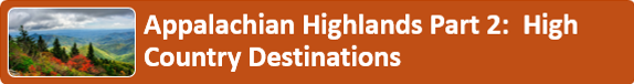Appalachian Highlands Part 2: High Country Destinations