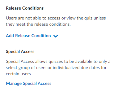 Image of the release conditions and special access in the availability dates and conditions section of the Edit Quiz Page.