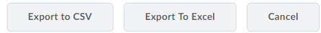 Image of the exporting option buttons (export to csv, export to excel, cancel)