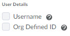 Image of the user details options (username, org defined id, and email).