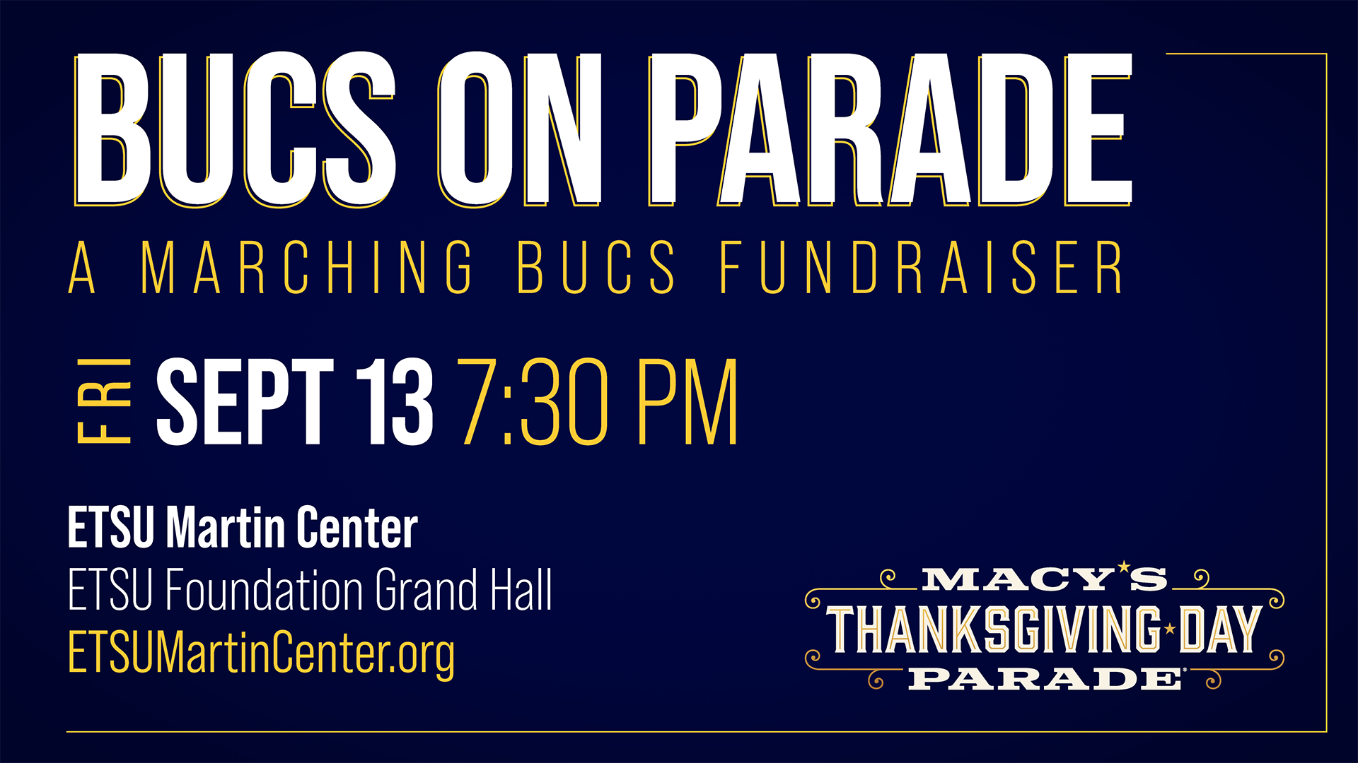 A graphic that says "Bucs on Parade: A Marching Bucs Fundraiser" on Friday, Sept. 13, 7:30 p.m. at the ETSU Martin Center. Tickets at ETSUMartinCenter.org