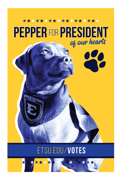 Mock political poster of Pepper that reads, "Pepper for President of our hearts," and "etsu.edu/votes."