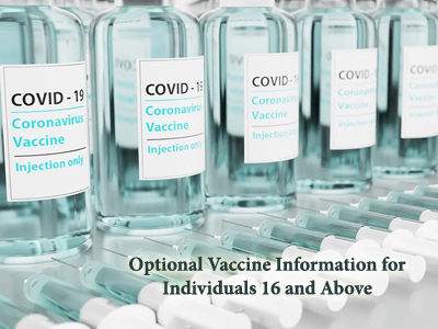 Optional Vaccine Information for Individuals 16 and Above